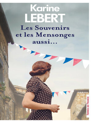 cover image of Les Souvenirs et les Mensonges aussi...